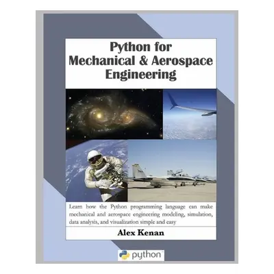 "Python for Mechanical and Aerospace Engineering" - "" ("Kenan Alex")(Paperback)