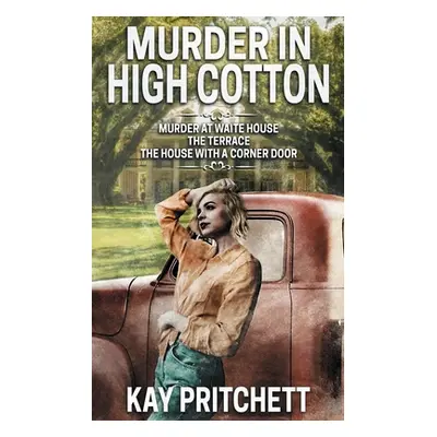 "Murder in High Cotton" - "" ("Pritchett Kay")(Paperback)