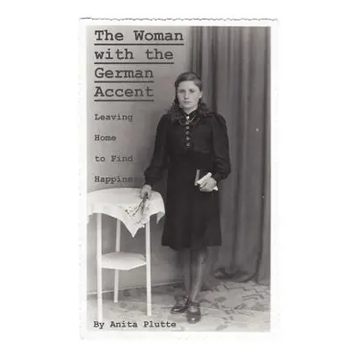 "The Woman with the German Accent" - "" ("Plutte Anita Gertrude Roesch")(Paperback)