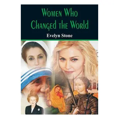 "Women Who Changed the World" - "" ("Stone Evelyn")(Paperback)