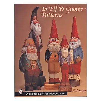 "15 Elf and Gnome Patterns" - "" ("Streetman Al")(Paperback)