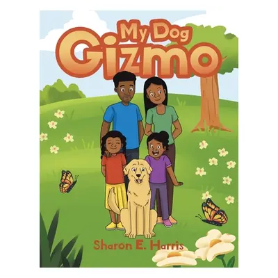 "My Dog Gizmo" - "" ("Harris Sharon E.")(Paperback)