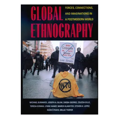 "Global Ethnography: Forces, Connections, and Imaginations in a Postmodern World" - "" ("Burawoy