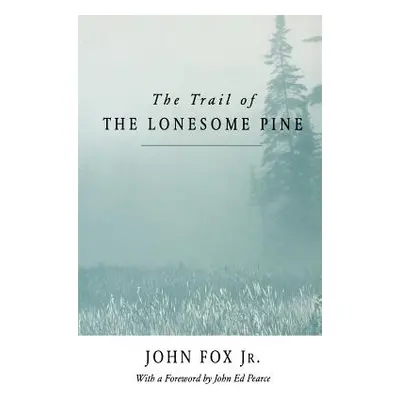 "Trail of the Lonesome Pine-Pa" - "" ("Fox John")(Paperback)