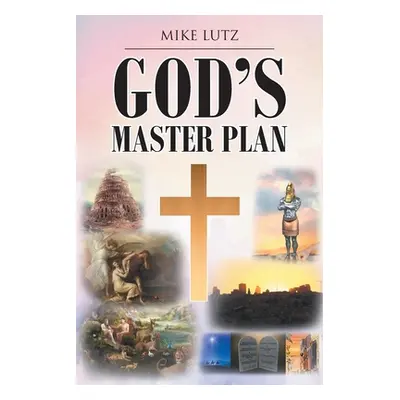 "God's Master Plan" - "" ("Lutz Mike")(Paperback)