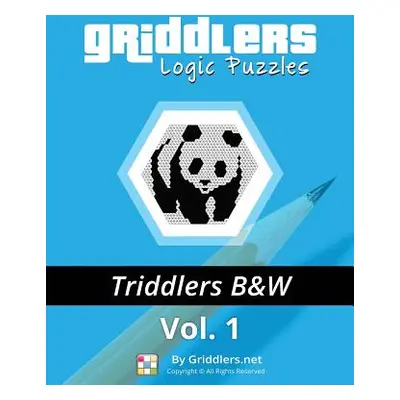 "Griddlers Logic Puzzles - Triddlers Black and White" - "" ("Team Griddlers")(Paperback)