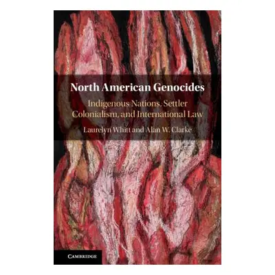 "North American Genocides" - "" ("Whitt Laurelyn")(Pevná vazba)