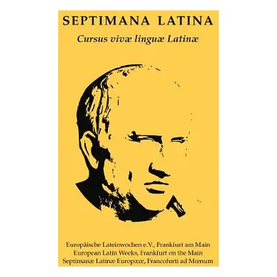 "Septimana Latina: Cursus vivae linguae Latinae" - "" ("Maier Robert")(Paperback)