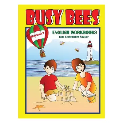 "Busy Bees English Workbooks Level 2" - "" ("Sawyer Jane Cadwalader")(Paperback)