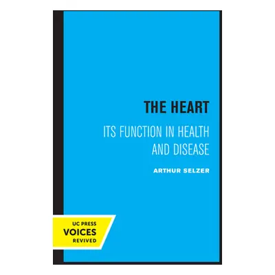 "The Heart: Its Function in Health and Disease" - "" ("Selzer Arthur")(Paperback)