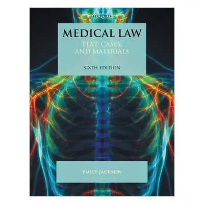 "Medical Law: Text, Cases, and Materials" - "" ("Jackson Emily")(Paperback)