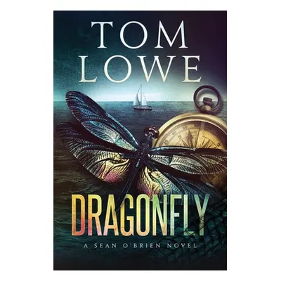 "Dragonfly: A Sean O'Brien Novel" - "" ("Lowe Tom")(Paperback)