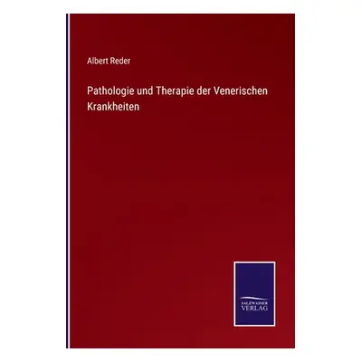 "Pathologie und Therapie der Venerischen Krankheiten" - "" ("Reder Albert")(Paperback)