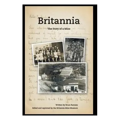 "Britannia - The Story of a Mine" - "" ("Ramsey Bruce")(Paperback)