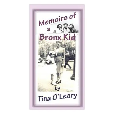 "Memoirs of a Bronx Kid" - "" ("O'Leary Tina")(Pevná vazba)