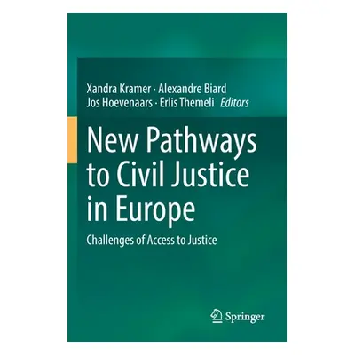 "New Pathways to Civil Justice in Europe: Challenges of Access to Justice" - "" ("Kramer Xandra"