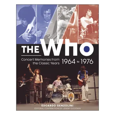 "The Who: Concert Memories from the Classic Years, 1964 to 1976" - "" ("Genzolini Edoardo")(Pevn