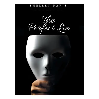 "The Perfect Lie" - "" ("Davis Shelley")(Pevná vazba)