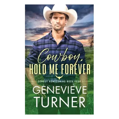 "Cowboy, Hold Me Forever" - "" ("Turner Genevieve")(Paperback)