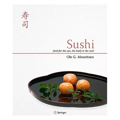 "Sushi: Food for the Eye, the Body & the Soul" - "" ("Mouritsen Ole G.")(Pevná vazba)