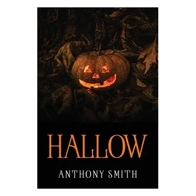 "Hallow" - "" ("Anthony Smith")(Paperback)