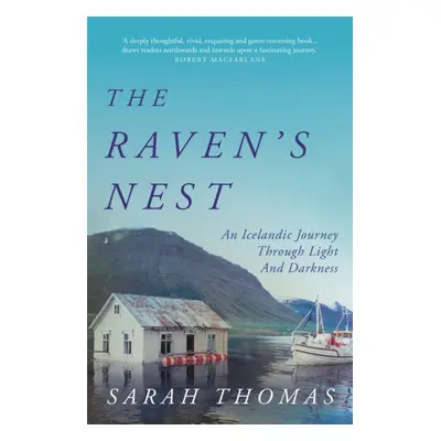 "Raven's Nest" - "An Icelandic Journey Through Light and Darkness" ("Thomas Sarah (author)")(Pap