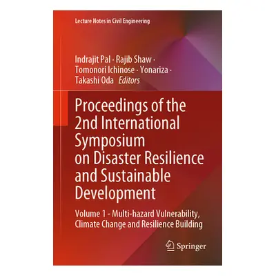 "Proceedings of the 2nd International Symposium on Disaster Resilience and Sustainable Developme