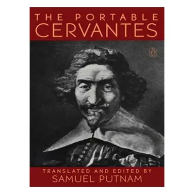 "The Portable Cervantes" - "" ("de Cervantes Saavedra Miguel")(Paperback)