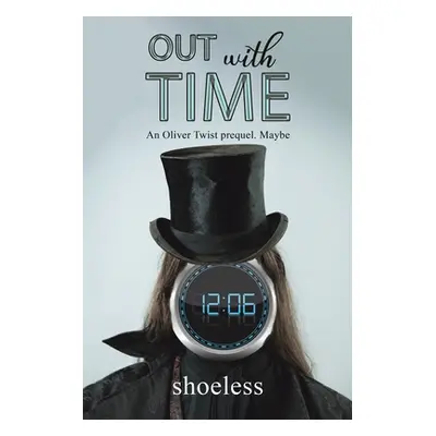 "Out With Time" - "" ("Shoeless")(Paperback)