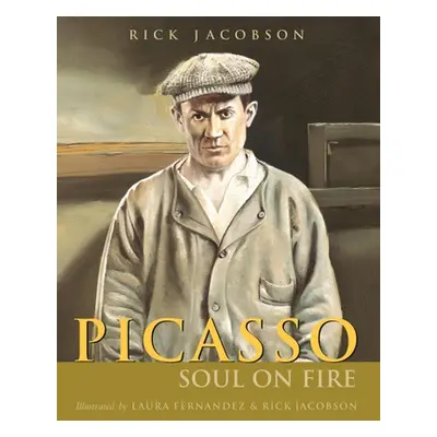 "Picasso: Soul on Fire" - "" ("Jacobson Rick")(Paperback)