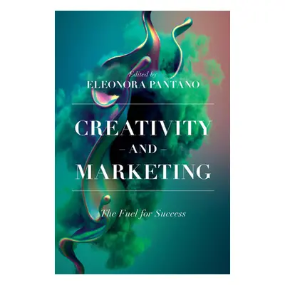 "Creativity and Marketing: The Fuel for Success" - "" ("Pantano Eleonora")(Pevná vazba)