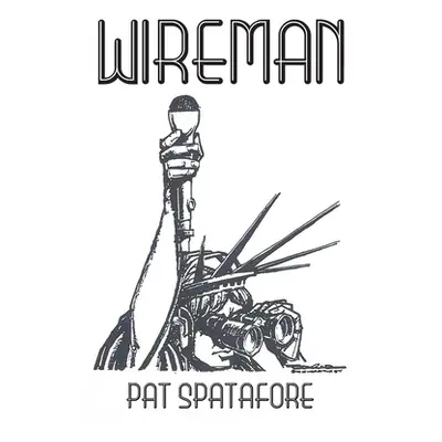 "Wireman" - "" ("Spatafore Pat")(Paperback)