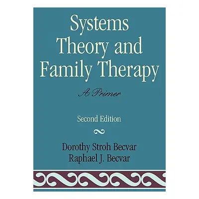 "Systems Theory and Family Therapy: A Primer" - "" ("Becvar Dorothy Stroh")(Paperback)