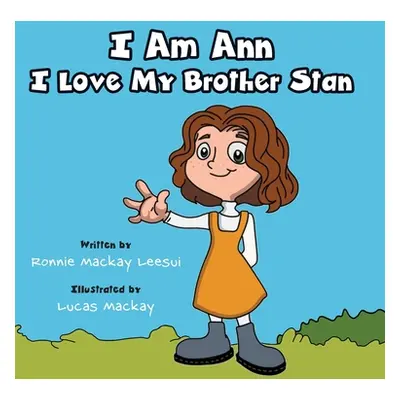 "I Am Ann I Love My Brother Stan" - "" ("Leesui Ronnie MacKay")(Pevná vazba)