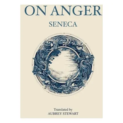 "On Anger" - "" ("Seneca")(Paperback)