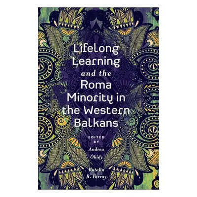 "Lifelong Learning and the Roma Minority in the Western Balkans" - "" ("hidy Andrea")(Pevná vazb