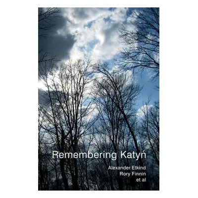 "Remembering Katyn" - "" ("Etkind Alexander")(Paperback)