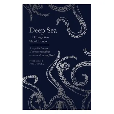 "Deep Sea" - "10 Things You Should Know" ("Copley Jon")(Pevná vazba)