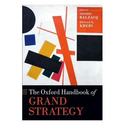 "The Oxford Handbook of Grand Strategy" - "" ("Balzacq Thierry")(Paperback)