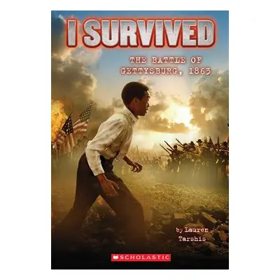 "I Survived the Battle of Gettysburg, 1863 (I Survived #7), 7" - "" ("Tarshis Lauren")(Paperback