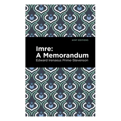 "Imre: A Memorandum" - "" ("Prime-Stevenson Edward Irenaeus")(Paperback)