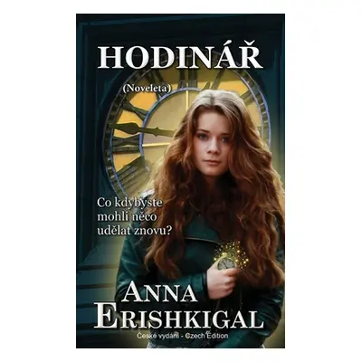 "Hodinř: noveleta (Česk vydn)" - "" ("Erishkigal Anna")(Paperback)