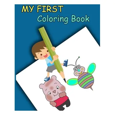 "My First Coloring Book: Funny animals, Mermaid and Numbers to color for Toddler" - "" ("Ahmed H