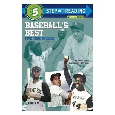 "Baseball's Best: Five True Stories" - "" ("Gutelle Andrew")(Paperback)