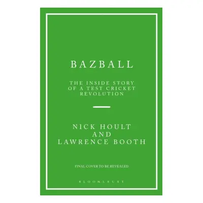 "Bazball" - "The inside story of a Test cricket revolution" ("Hoult Nick")(Pevná vazba)