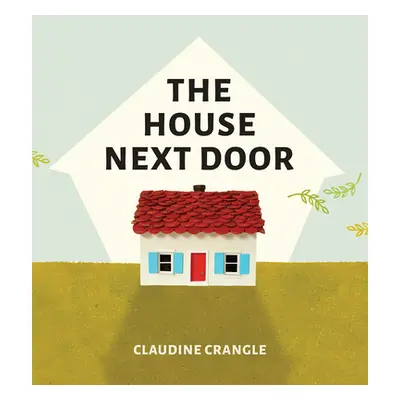 "The House Next Door" - "" ("Crangle Claudine")(Pevná vazba)