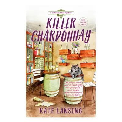 "Killer Chardonnay" - "" ("Lansing Kate")(Mass Market Paperbound)