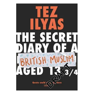 "The Secret Diary of a British Muslim Aged 13 3/4" - "" ("Ilyas Tez")(Pevná vazba)