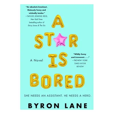 "A Star Is Bored" - "" ("Lane Byron")(Paperback)