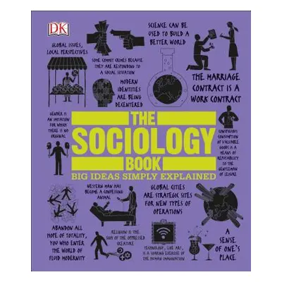 "The Sociology Book: Big Ideas Simply Explained" - "" ("Tomley Sarah")(Paperback)